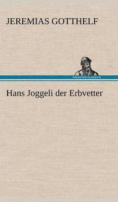 Hans Joggeli Der Erbvetter 1