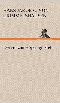 bokomslag Der Seltzame Springinsfeld