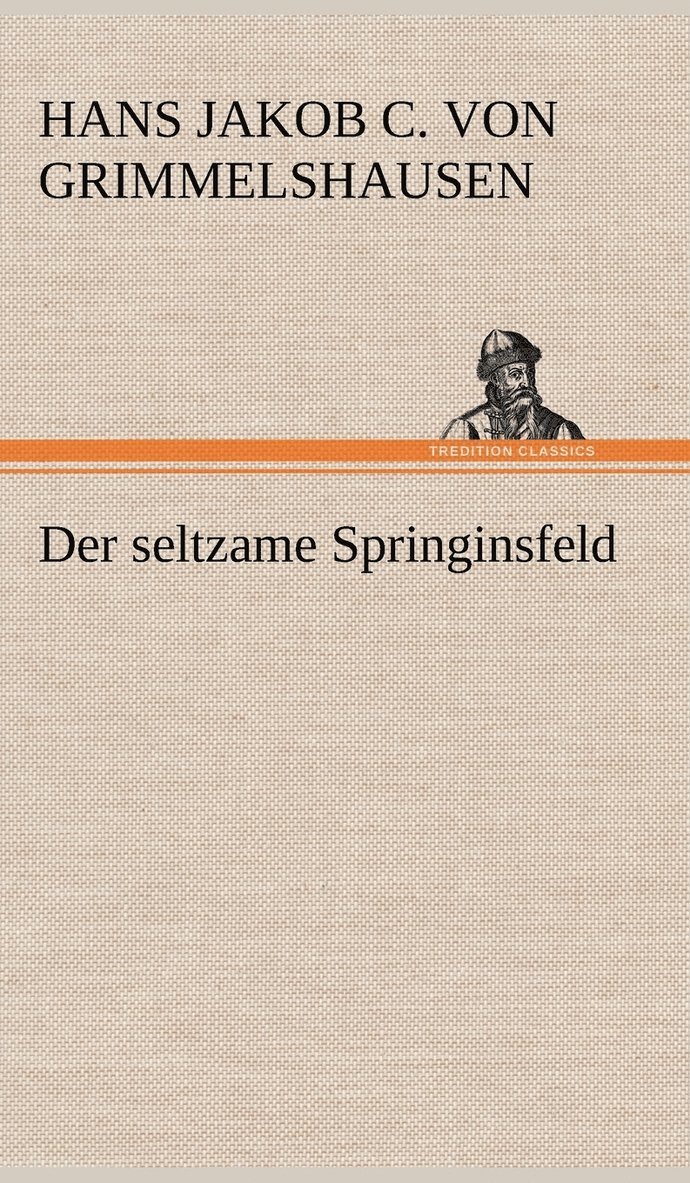 Der Seltzame Springinsfeld 1