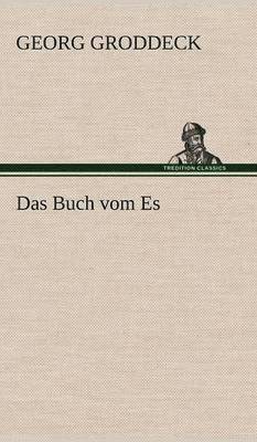 Georg Groddeck - Buch Vom Es, Inbunden