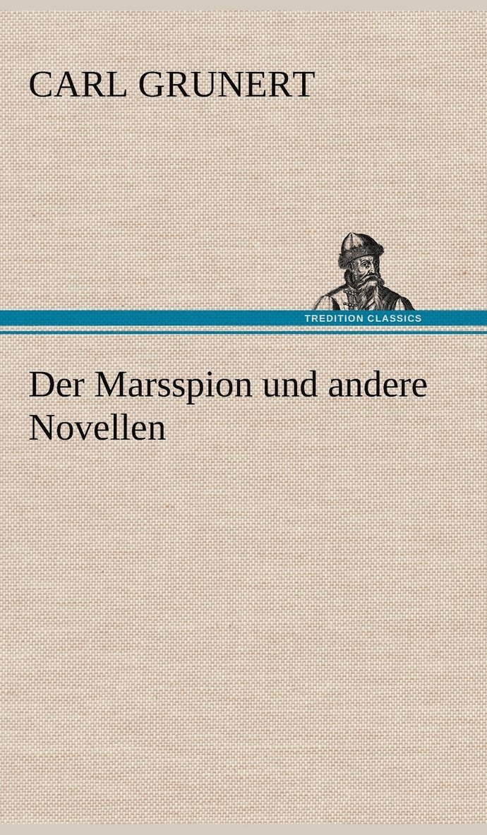 Der Marsspion Und Andere Novellen 1