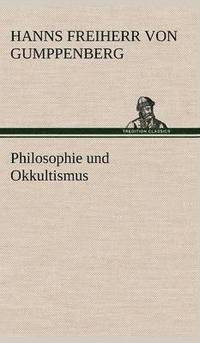bokomslag Philosophie Und Okkultismus