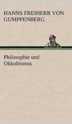 Philosophie Und Okkultismus 1