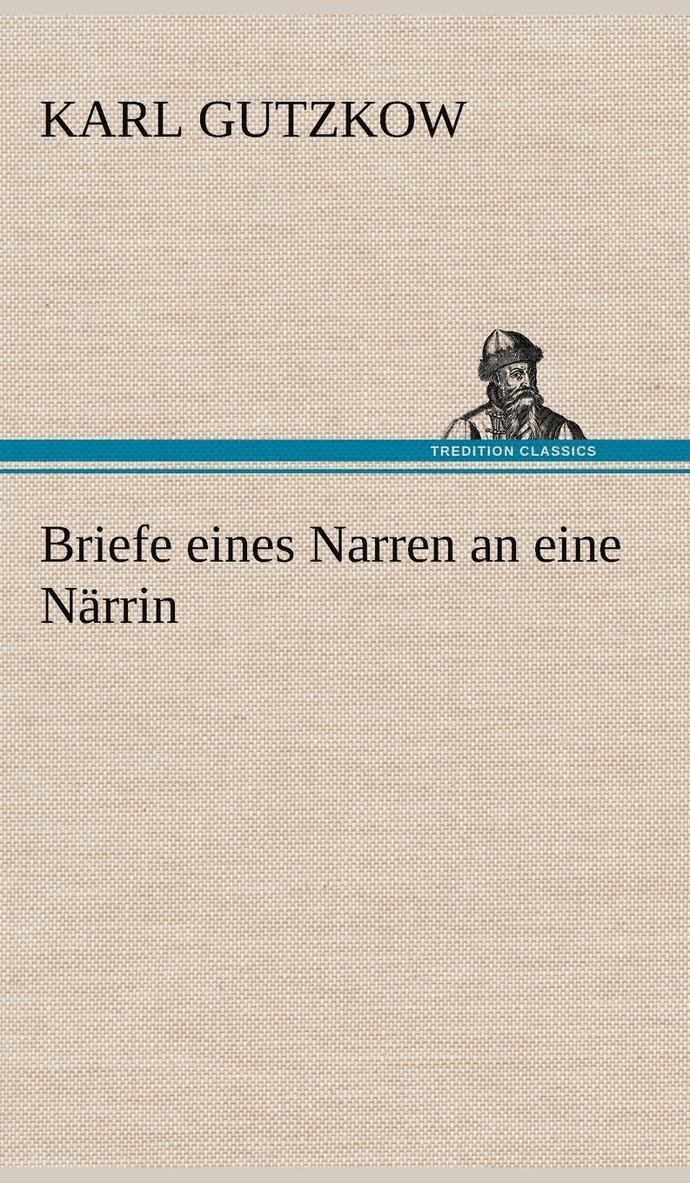 Briefe Eines Narren an Eine Narrin 1