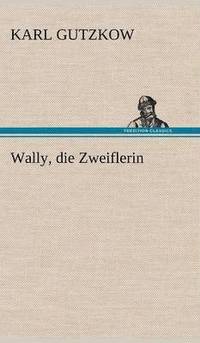 bokomslag Wally, Die Zweiflerin