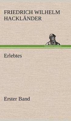 Erlebtes. Erster Band 1