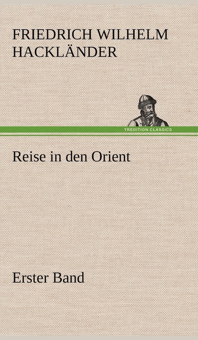 Reise in Den Orient - Erster Band 1