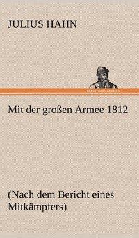 bokomslag Mit Der Grossen Armee 1812