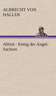 Alfred - Konig Der Angel-Sachsen 1