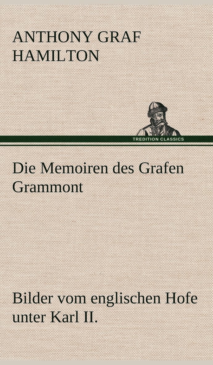 Die Memoiren Des Grafen Grammont 1