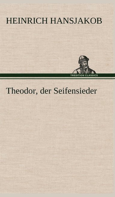 bokomslag Theodor, Der Seifensieder