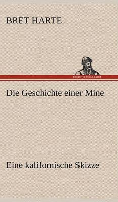 bokomslag Die Geschichte Einer Mine
