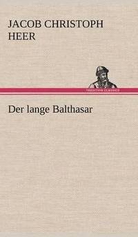 bokomslag Der Lange Balthasar