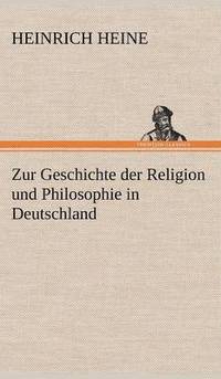 bokomslag Zur Geschichte Der Religion Und Philosophie in Deutschland