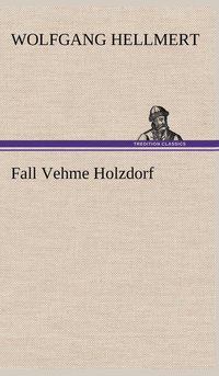 bokomslag Fall Vehme Holzdorf