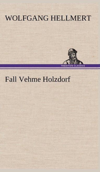 bokomslag Fall Vehme Holzdorf