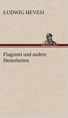 Flagranti Und Andere Heiterkeiten