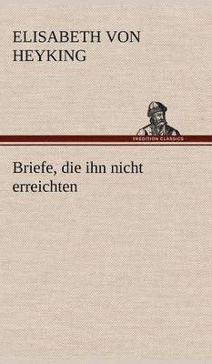 Briefe, Die Ihn Nicht Erreichten 1