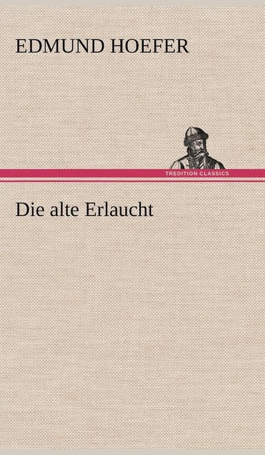 bokomslag Alte Erlaucht
