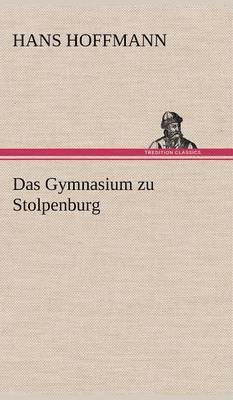 bokomslag Das Gymnasium Zu Stolpenburg