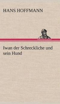 bokomslag Iwan Der Schreckliche Und Sein Hund