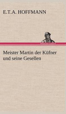 bokomslag Meister Martin Der Kufner Und Seine Gesellen