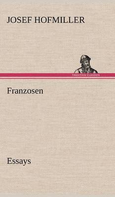Josef Hofmiller - Franzosen, Inbunden