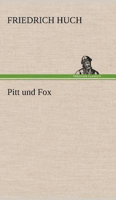 bokomslag Pitt Und Fox