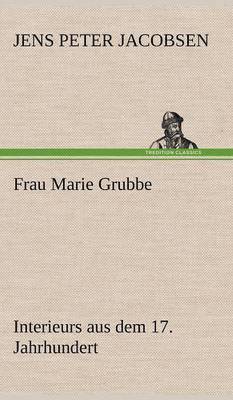Jens Peter Jacobsen - Frau Marie Grubbe, Inbunden