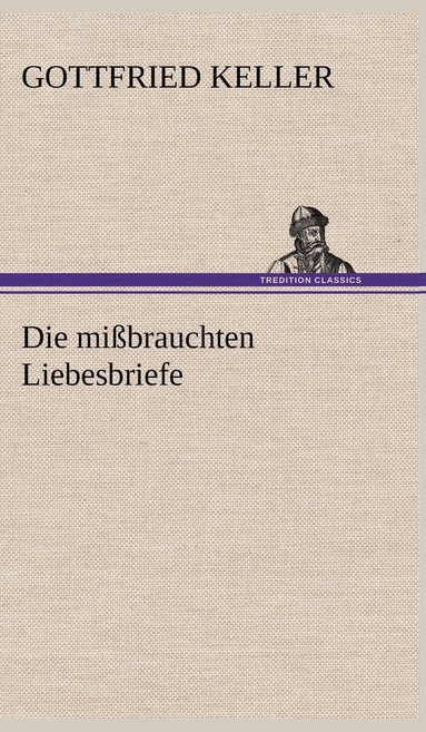 bokomslag Die Missbrauchten Liebesbriefe