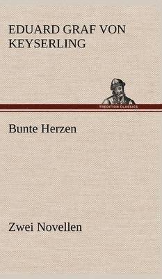 Bunte Herzen - Zwei Novellen 1