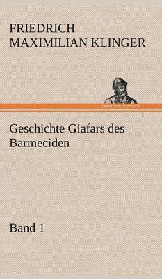 Geschichte Giafars Des Barmeciden - Band 1