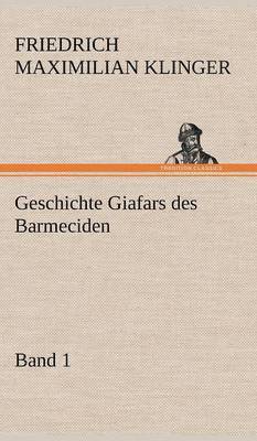 Geschichte Giafars Des Barmeciden - Band 1 1