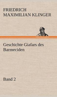 Geschichte Giafars Des Barmeciden - Band 2 1