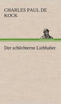 bokomslag Der Schuchterne Liebhaber