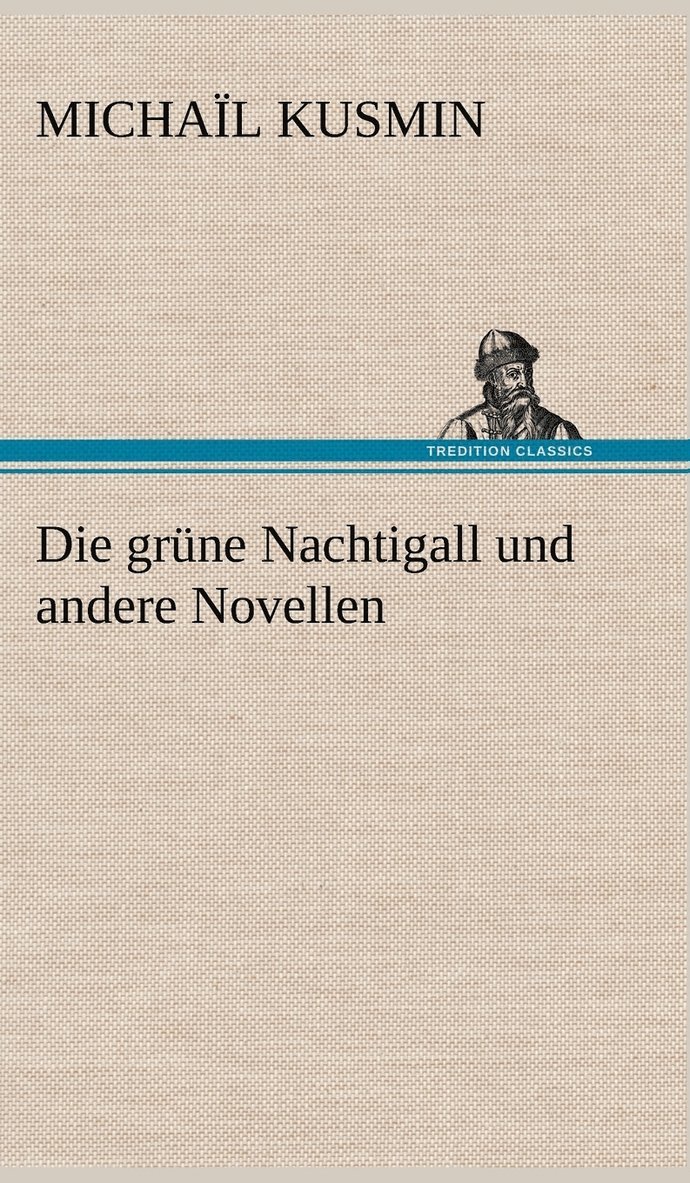 Die Grune Nachtigall Und Andere Novellen 1