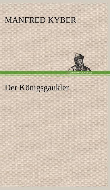 bokomslag Der Konigsgaukler