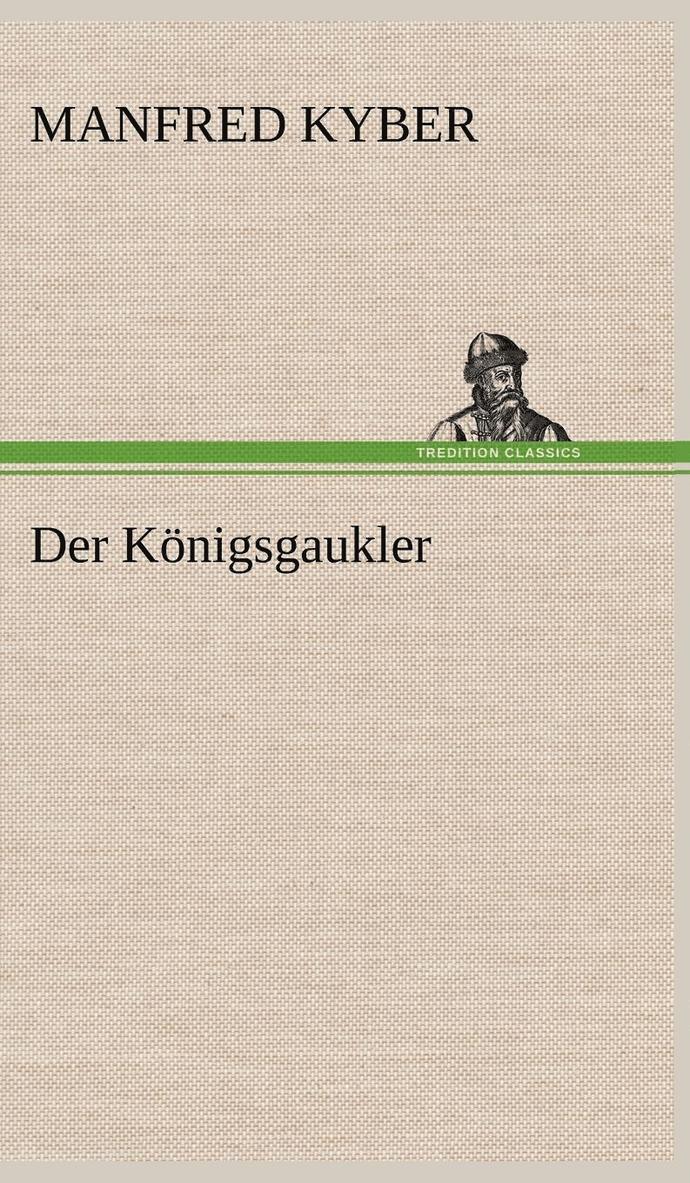 Der Konigsgaukler 1