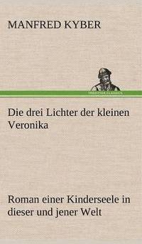 bokomslag Die Drei Lichter Der Kleinen Veronika
