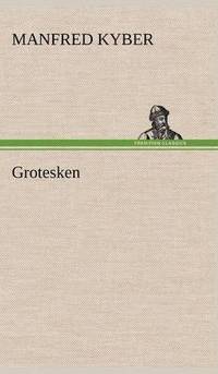 bokomslag Grotesken