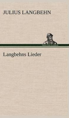 Langbehns Lieder 1