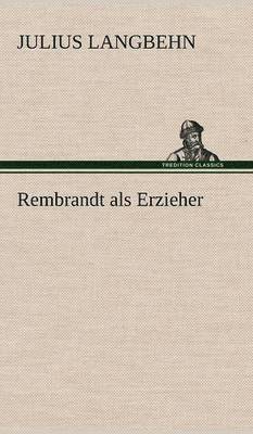 Rembrandt ALS Erzieher 1