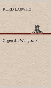 bokomslag Gegen Das Weltgesetz