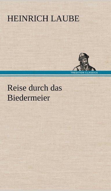 bokomslag Reise Durch Das Biedermeier