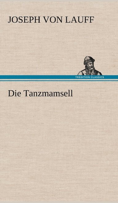 bokomslag Die Tanzmamsell