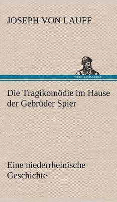 Die Tragikomodie Im Hause Der Gebruder Spier 1