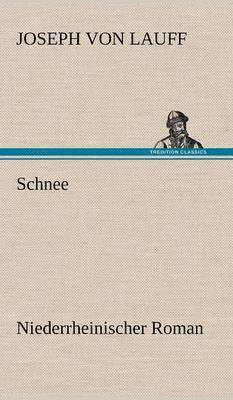 Joseph Von Lauff - Schnee, Inbunden