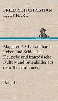 bokomslag Magister F. Ch. Laukhards Leben Und Schicksale - Band II
