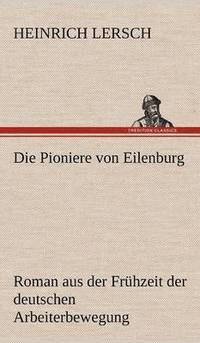 bokomslag Die Pioniere Von Eilenburg
