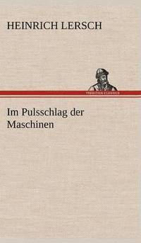 bokomslag Im Pulsschlag Der Maschinen